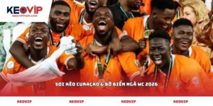 Soi kèo Curaçao & Bờ Biển Ngà WC 2026