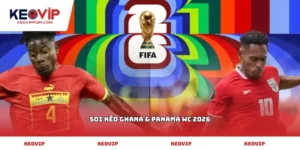 soi kèo Ghana & Panama WC 2026