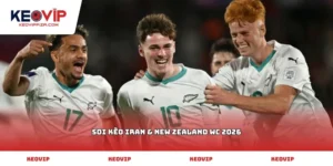 soi kèo Iran & New Zealand WC 2026