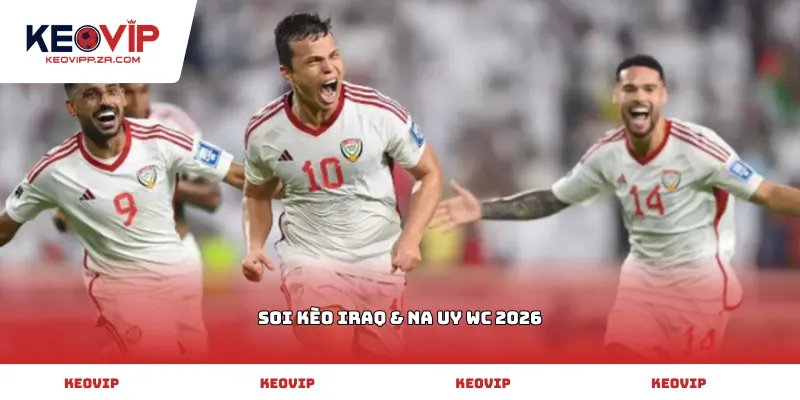 soi kèo Iraq & Na Uy WC 2026