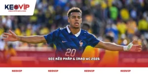 soi kèo Pháp & Iraq WC 2026
