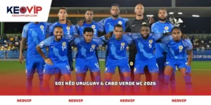 Soi kèo Uruguay & Cabo Verde WC 2026