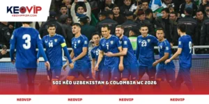 Soi kèo Uzbekistan & Colombia WC 2026